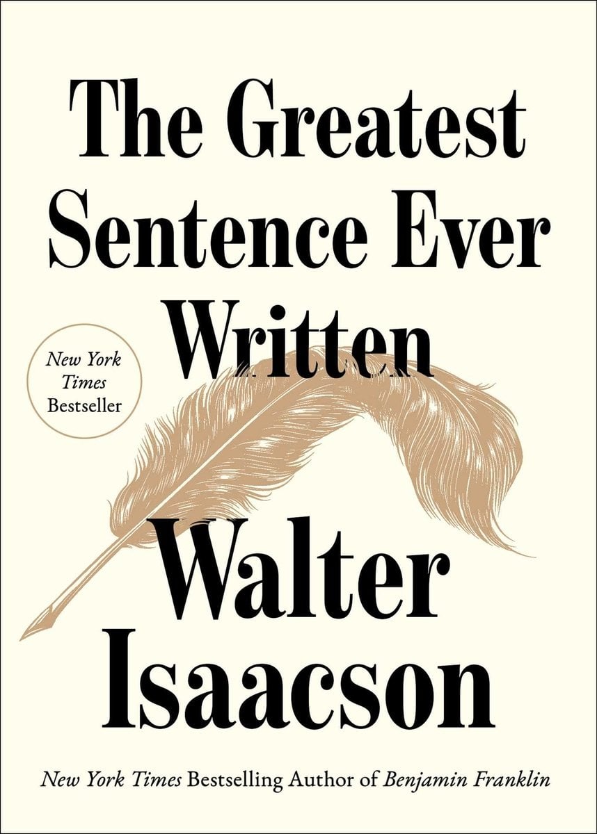 The Greatest Sentence Ever Written, Walter Isaacson